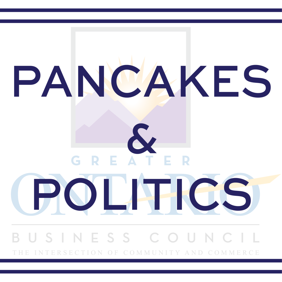 Pancakes & Politics Greater Ontario Business Council